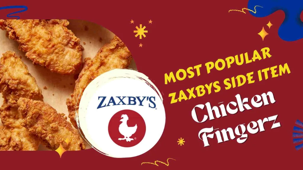 Chicken Fingerz most commonly Zaxbys popular side item